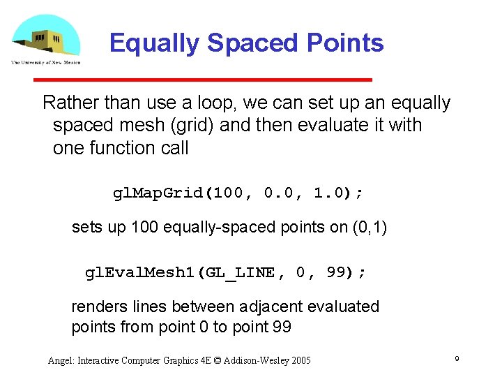 Equally Spaced Points Rather than use a loop, we can set up an equally Equally Spaced Points Rather than use a loop, we can set up an equally