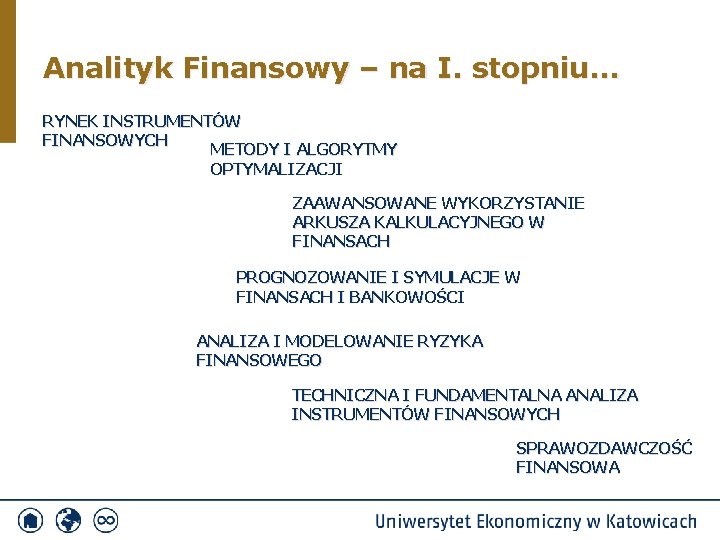 Analityk Finansowy – na I. stopniu. . . RYNEK INSTRUMENTÓW FINANSOWYCH METODY I ALGORYTMY