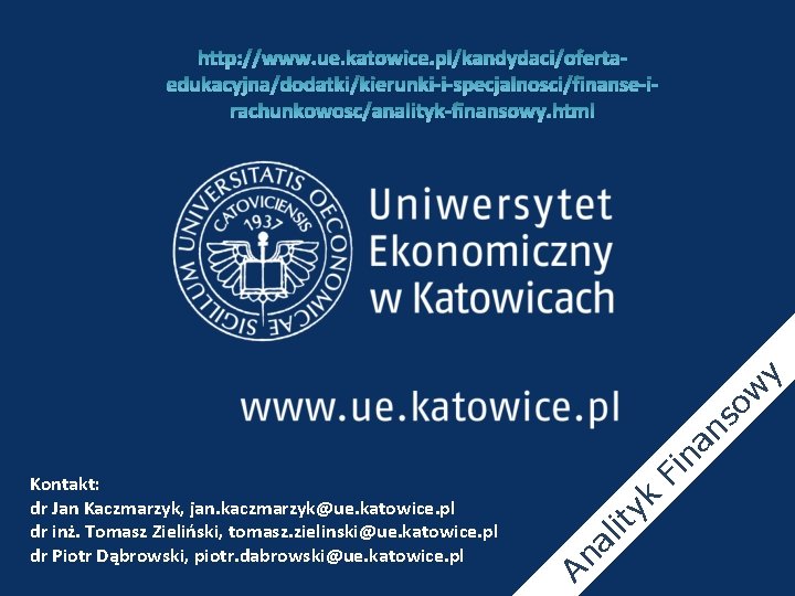 ow y ns na Fi k ity al An Kontakt: dr Jan Kaczmarzyk, jan.