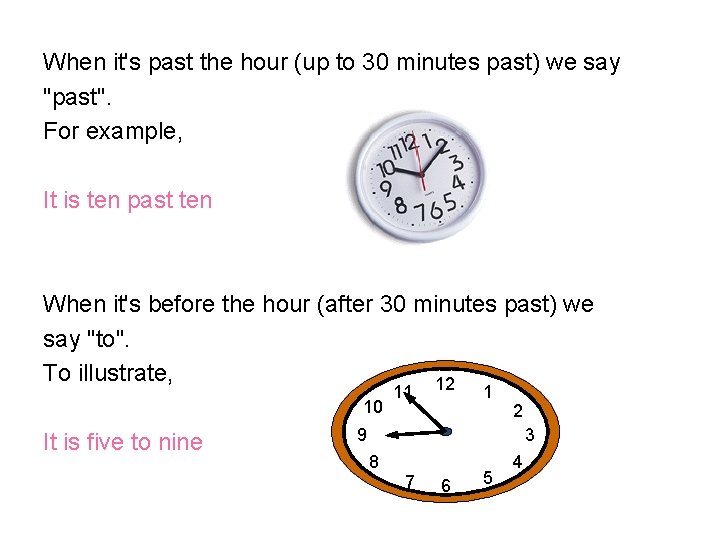 When it's past the hour (up to 30 minutes past) we say "past". For