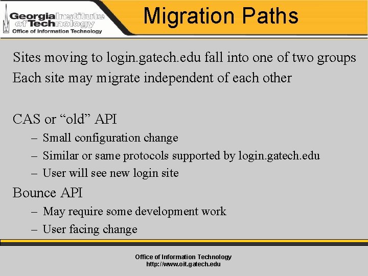 Migration Paths Sites moving to login. gatech. edu fall into one of two groups