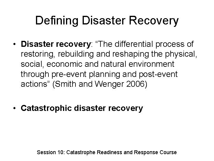 Defining Disaster Recovery • Disaster recovery: “The differential process of restoring, rebuilding and reshaping