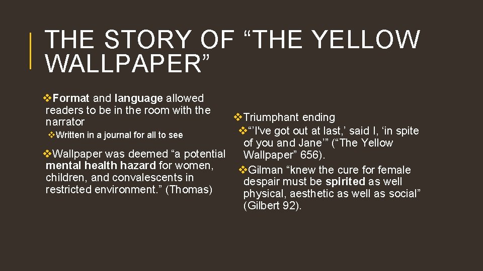 THE STORY OF “THE YELLOW WALLPAPER” v. Format and language allowed readers to be