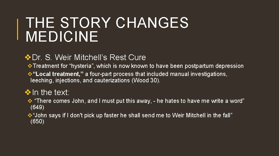 THE STORY CHANGES MEDICINE v. Dr. S. Weir Mitchell’s Rest Cure v. Treatment for