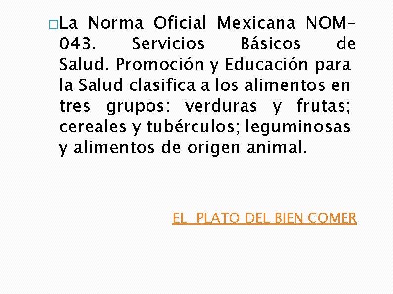 �La Norma Oficial Mexicana NOM 043. Servicios Básicos de Salud. Promoción y Educación para