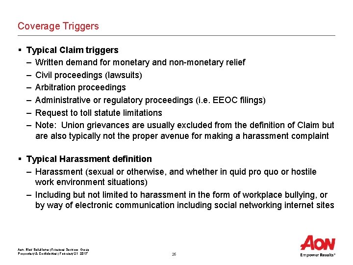 Coverage Triggers § Typical Claim triggers – Written demand for monetary and non-monetary relief