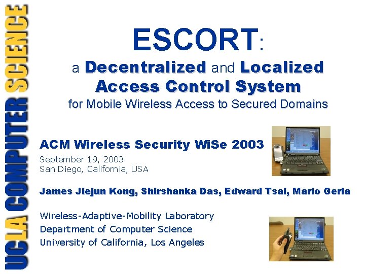 ESCORT: a Decentralized and Localized Access Control System for Mobile Wireless Access to Secured