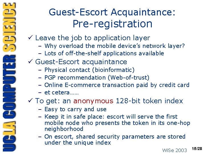 Guest-Escort Acquaintance: Pre-registration ü Leave the job to application layer – Why overload the