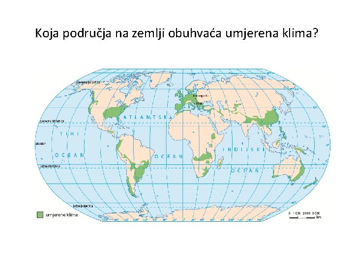 Koja područja na zemlji obuhvaća umjerena klima? 