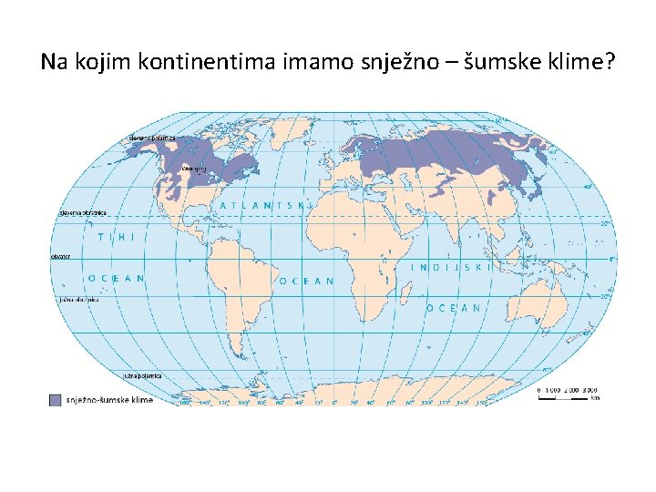 Na kojim kontinentima imamo snježno – šumske klime? 