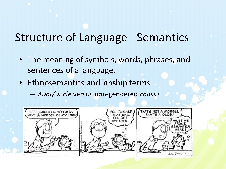 Structure of Language - Semantics • The meaning of symbols, words, phrases, and sentences