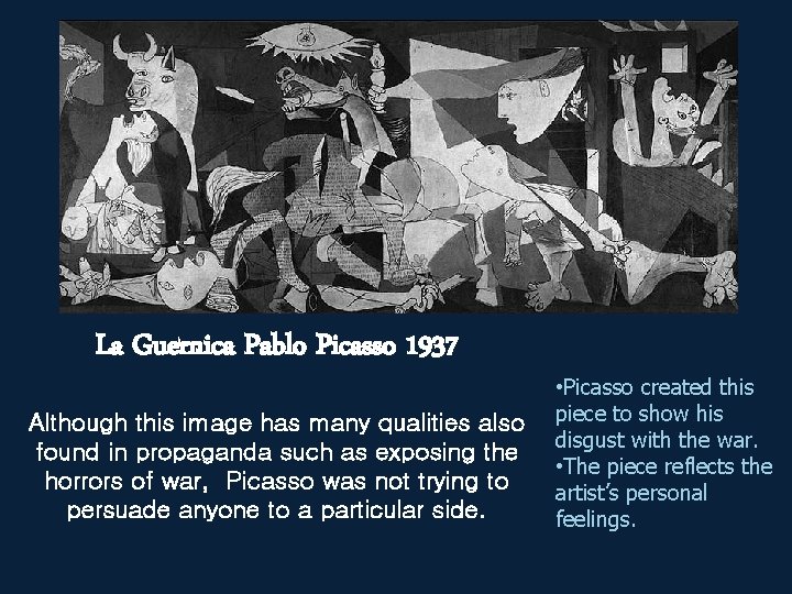 La Guernica Pablo Picasso 1937 Although this image has many qualities also found in