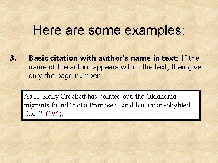 Here are some examples: 3. Basic citation with author’s name in text: If the