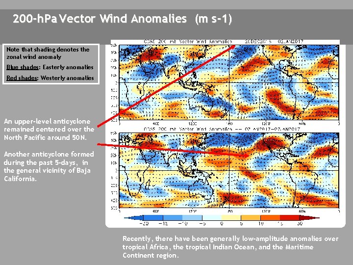 200 -h. Pa Vector Wind Anomalies (m s-1) Note that shading denotes the zonal