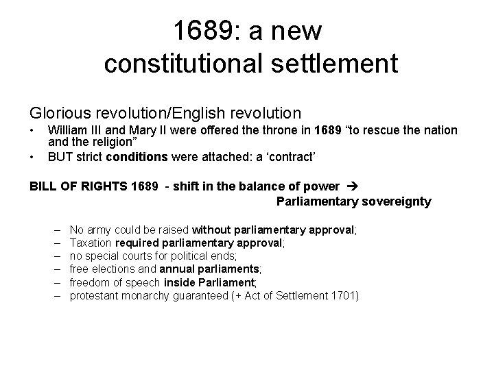 1689: a new constitutional settlement Glorious revolution/English revolution • • William III and Mary 1689: a new constitutional settlement Glorious revolution/English revolution • • William III and Mary