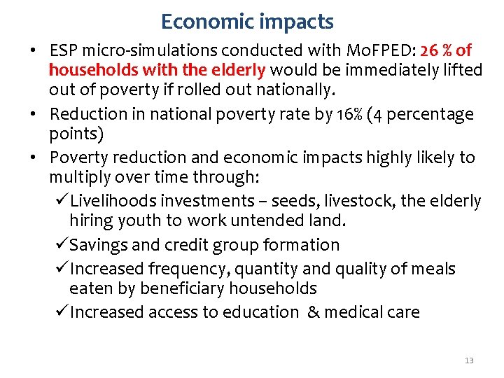 Economic impacts • ESP micro-simulations conducted with Mo. FPED: 26 % of households with
