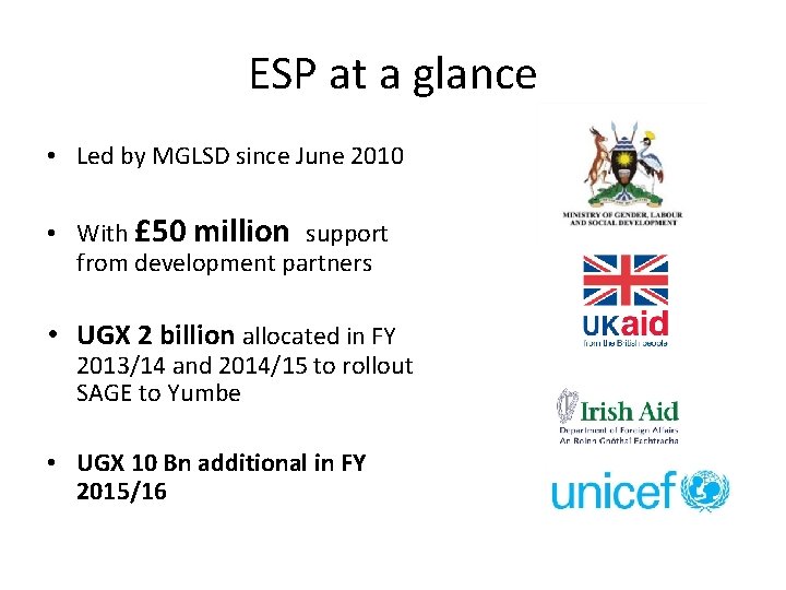 ESP at a glance • Led by MGLSD since June 2010 • With £