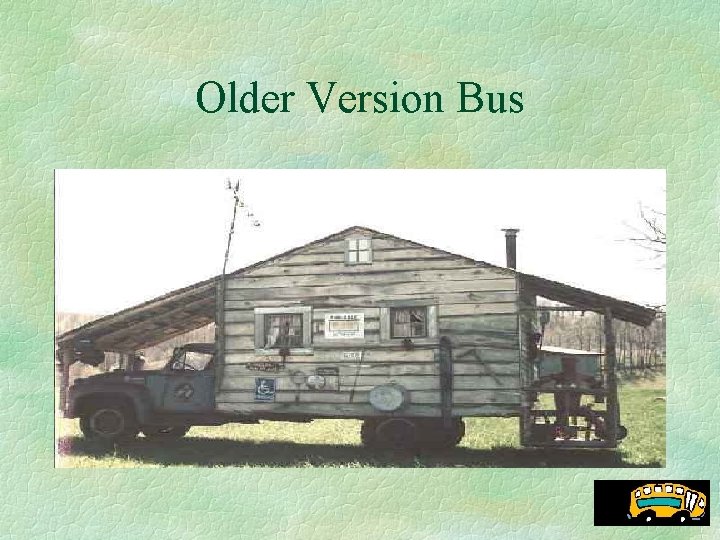 Older Version Bus 