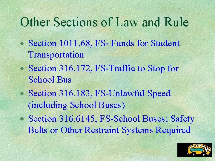 Other Sections of Law and Rule · Section 1011. 68, FS- Funds for Student