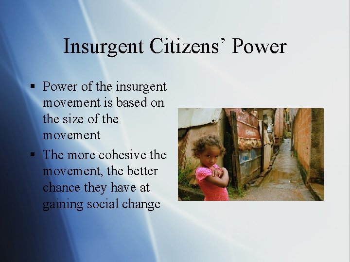 Insurgent Citizens’ Power § Power of the insurgent movement is based on the size