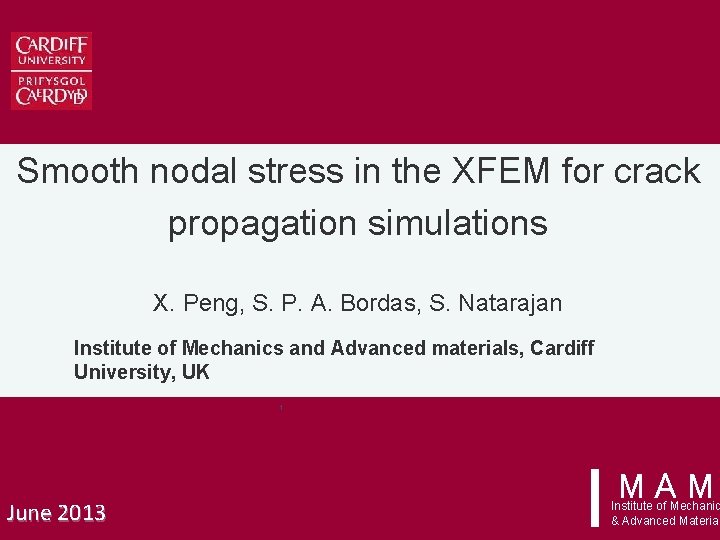 Smooth nodal stress in the XFEM for crack propagation simulations X. Peng, S. P.