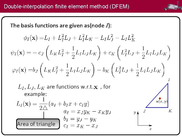 Double-interpolation finite element method (DFEM) The basis functions are given as(node I): are functions