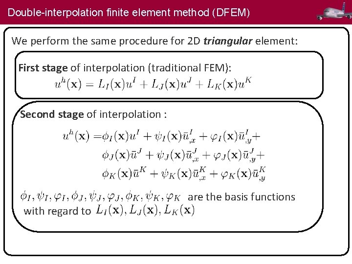 Double-interpolation finite element method (DFEM) We perform the same procedure for 2 D triangular