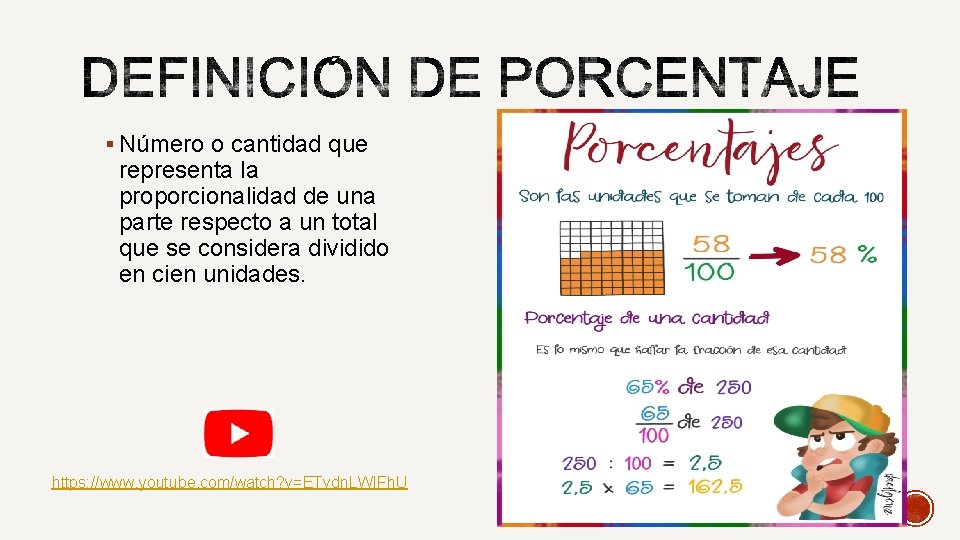 § Número o cantidad que representa la proporcionalidad de una parte respecto a un