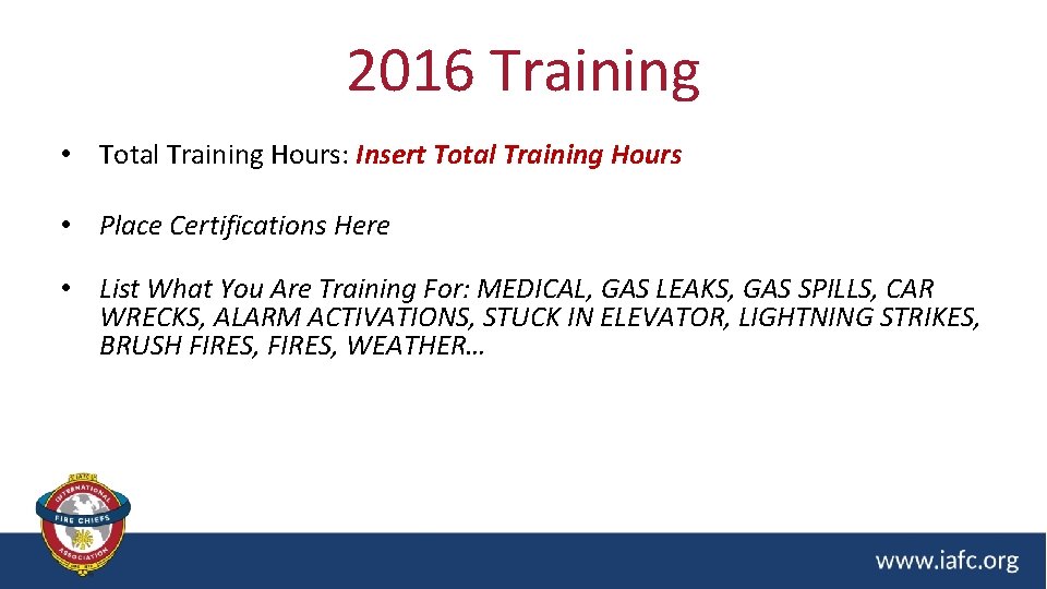 2016 Training • Total Training Hours: Insert Total Training Hours • Place Certifications Here