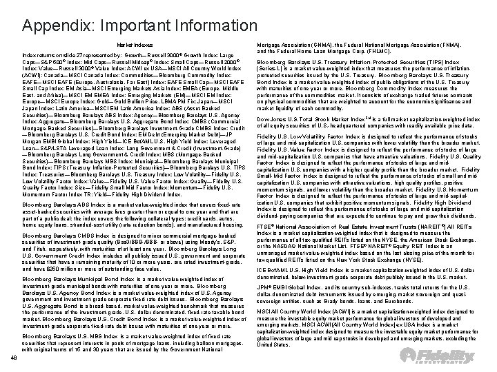 Appendix: Important Information Market Indexes Index returns on slide 27 represented by: Growth—Russell 3000