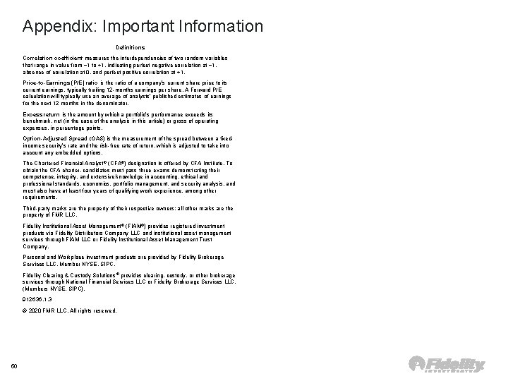 Appendix: Important Information Definitions Correlation coefficient measures the interdependencies of two random variables that