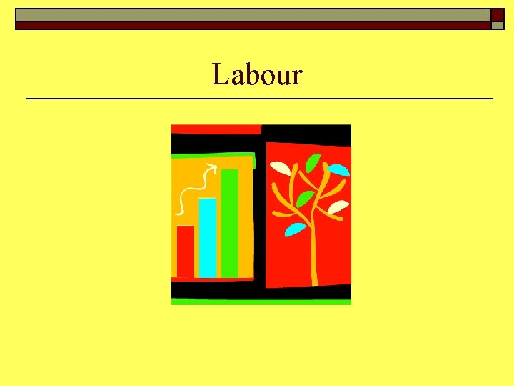 Labour 