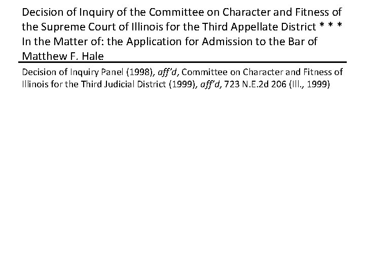 Decision of Inquiry of the Committee on Character and Fitness of the Supreme Court