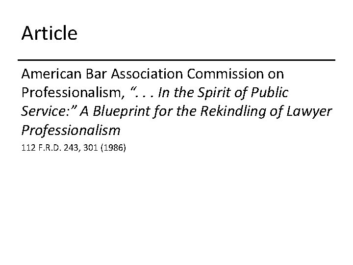 Article American Bar Association Commission on Professionalism, “. . . In the Spirit of