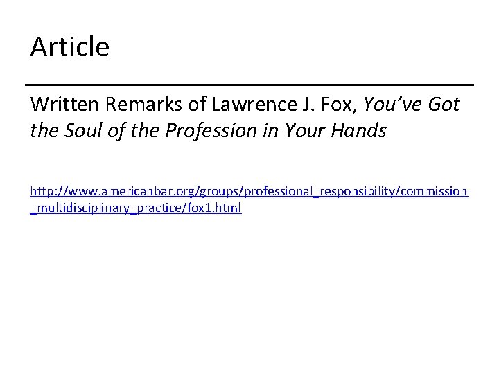 Article Written Remarks of Lawrence J. Fox, You’ve Got the Soul of the Profession