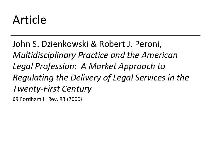 Article John S. Dzienkowski & Robert J. Peroni, Multidisciplinary Practice and the American Legal