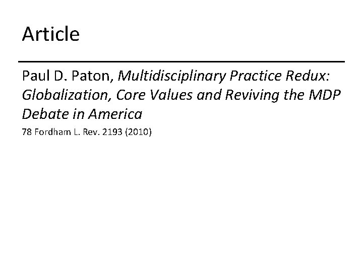 Article Paul D. Paton, Multidisciplinary Practice Redux: Globalization, Core Values and Reviving the MDP