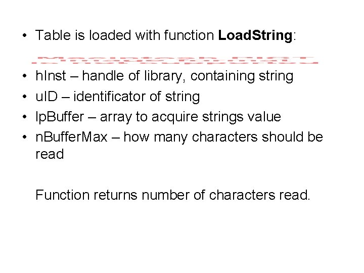  • Table is loaded with function Load. String: • • h. Inst –