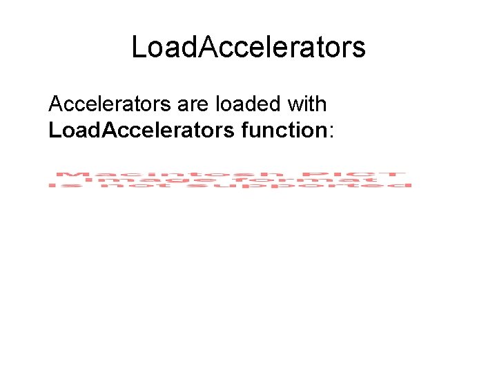 Load. Accelerators are loaded with Load. Accelerators function: 