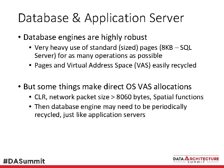 Database & Application Server • Database engines are highly robust • Very heavy use