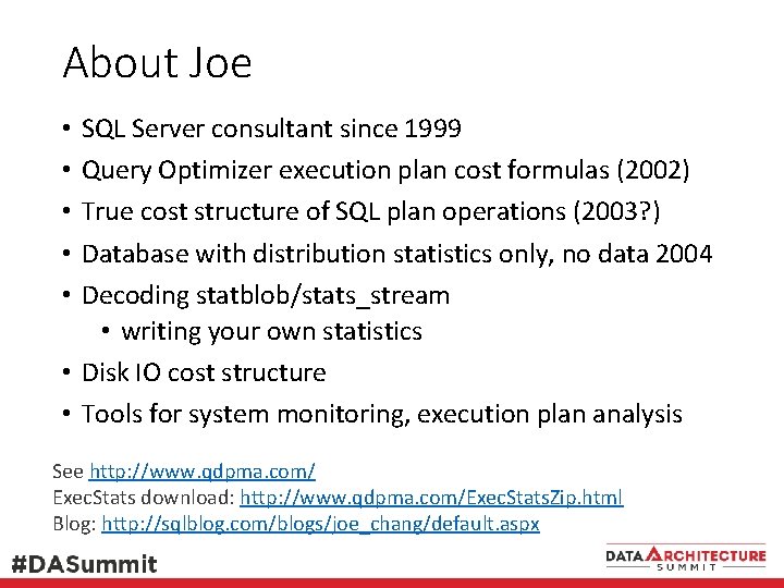 About Joe SQL Server consultant since 1999 Query Optimizer execution plan cost formulas (2002)