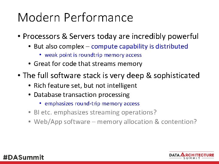 Modern Performance • Processors & Servers today are incredibly powerful • But also complex