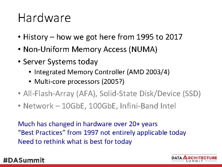 Hardware • History – how we got here from 1995 to 2017 • Non-Uniform