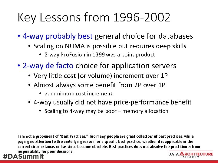 Key Lessons from 1996 -2002 • 4 -way probably best general choice for databases