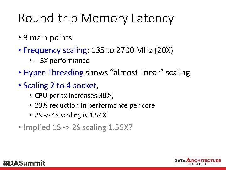 Round-trip Memory Latency • 3 main points • Frequency scaling: 135 to 2700 MHz