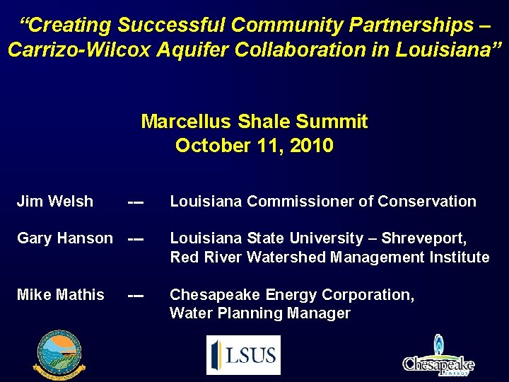 “Creating Successful Community Partnerships – Carrizo-Wilcox Aquifer Collaboration in Louisiana” Marcellus Shale Summit October