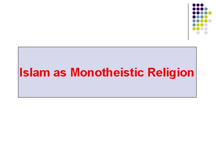 Islam as Monotheistic Religion 