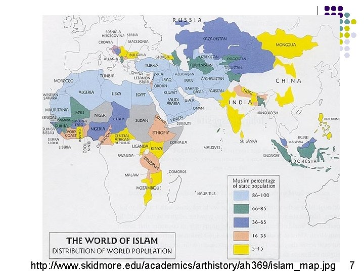 http: //www. skidmore. edu/academics/arthistory/ah 369/islam_map. jpg 7 