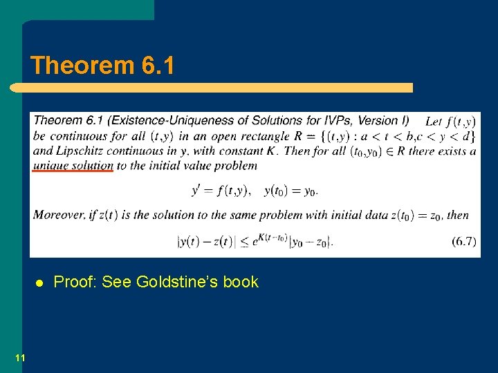 Theorem 6. 1 l 11 Proof: See Goldstine’s book 