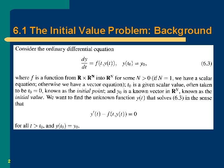 6. 1 The Initial Value Problem: Background 2 